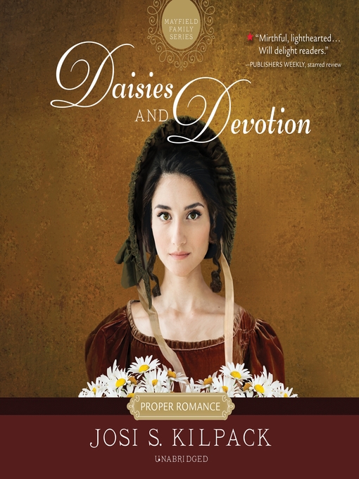 Title details for Daisies and Devotion by Josi S. Kilpack - Available